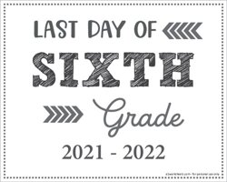 Last Day of 6th Grade Sign (Editable)