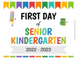 Editable First Day of Senior Kindergarten Sign