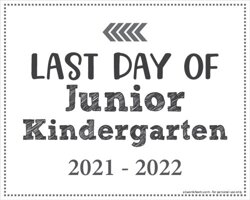 Last Day of Junior Kindergarten Sign (Editable)