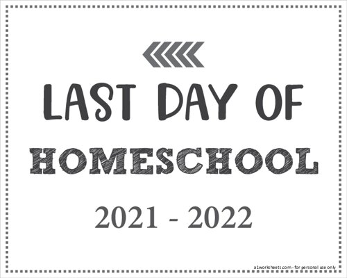 Last Day of Homeschool Sign (Editable)