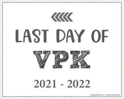 Last Day of VPK Sign (Editable)