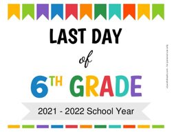 Last Day of Sixth Grade Sign {Editable}