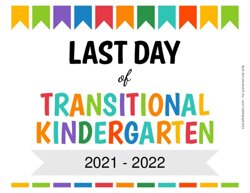 Editable Last Day of Transitional Kindergarten Sign