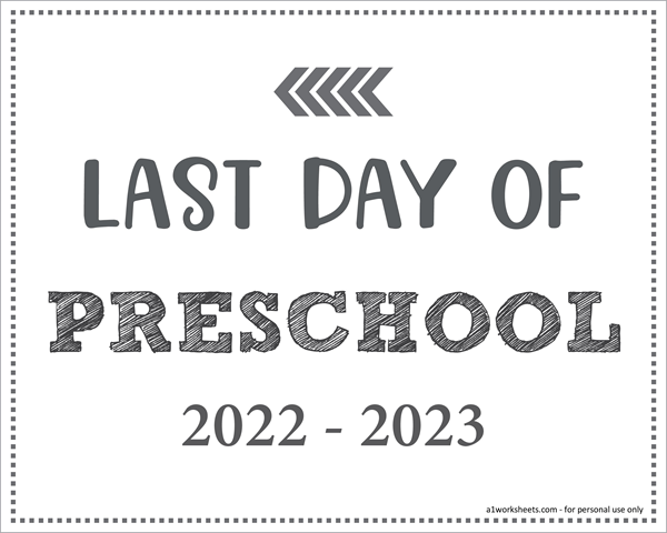 Last Day of PreSchool Sign (Editable)