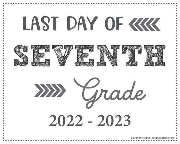 Last Day of 7th Grade Sign (Editable)