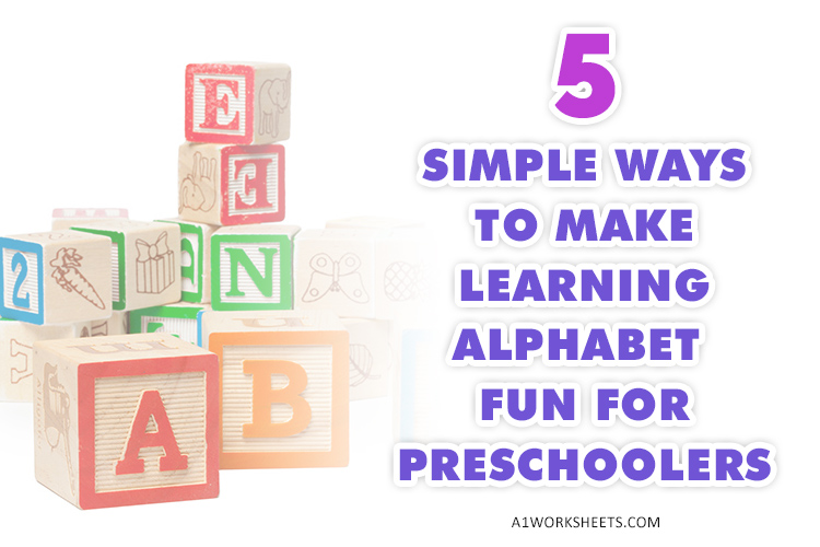 How to make learning alphabet fun for preschoolers